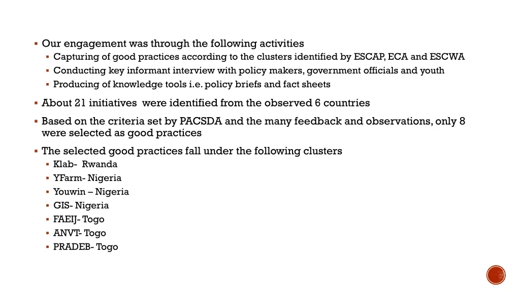 our engagement was through the following