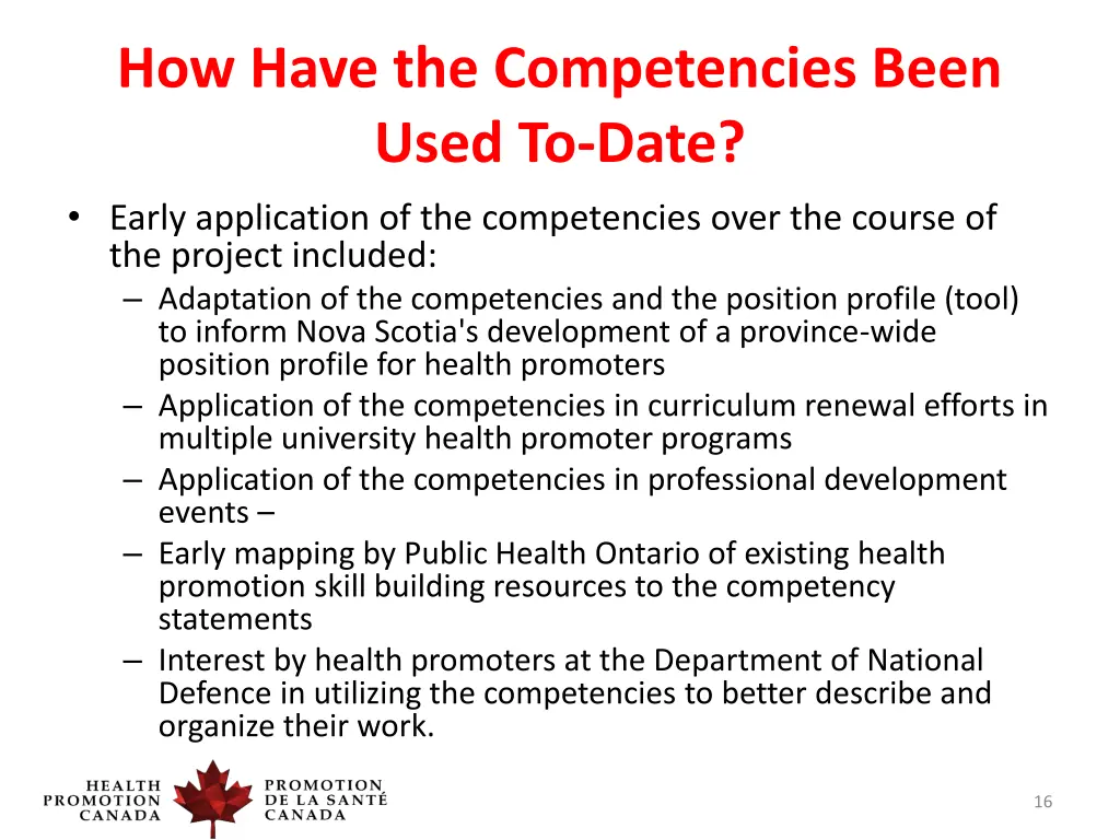 how have the competencies been used to date early