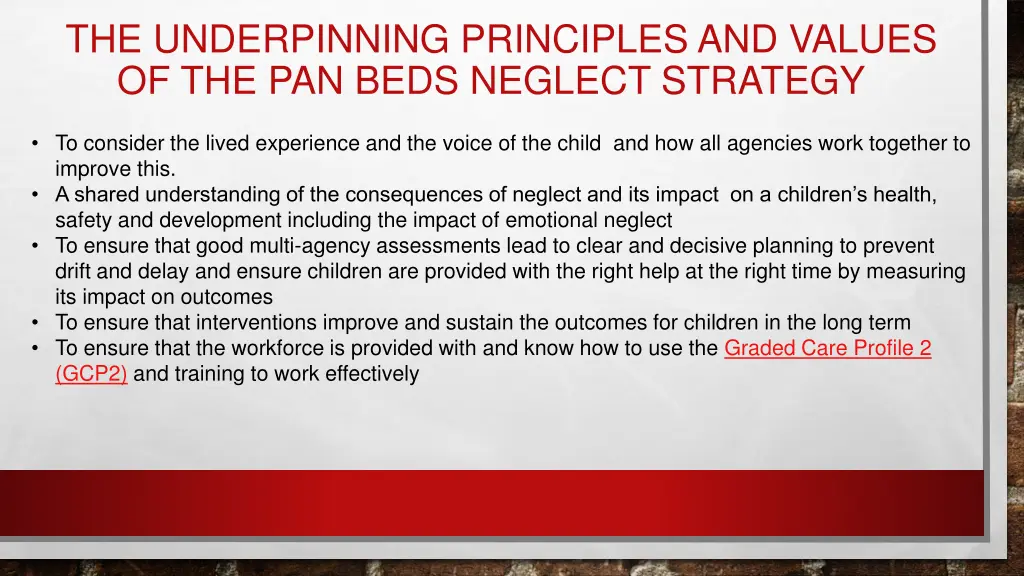 the underpinning principles and values