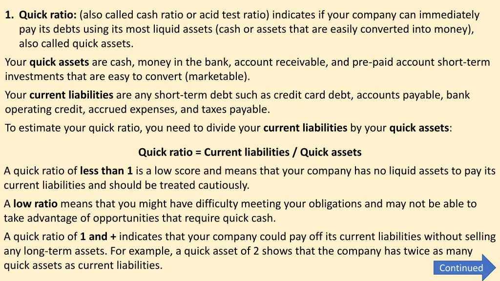 1 quick ratio also called cash ratio or acid test