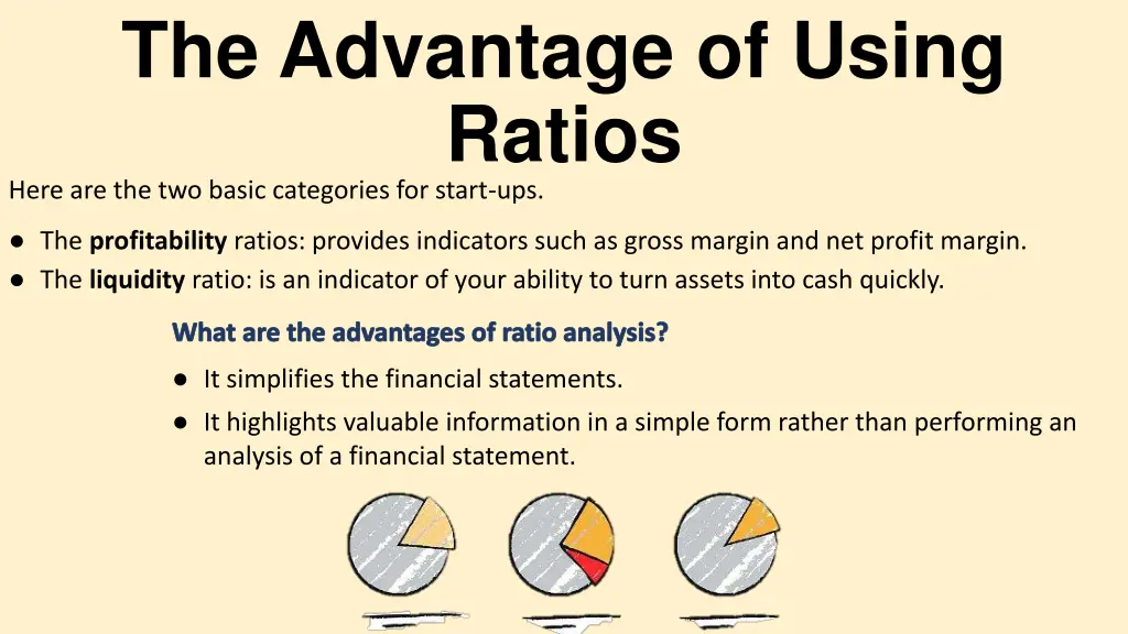 the advantage of using ratios here