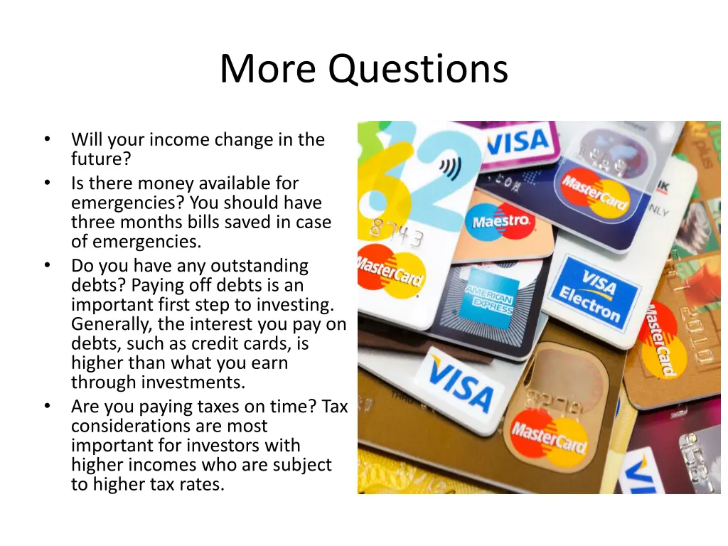 more questions