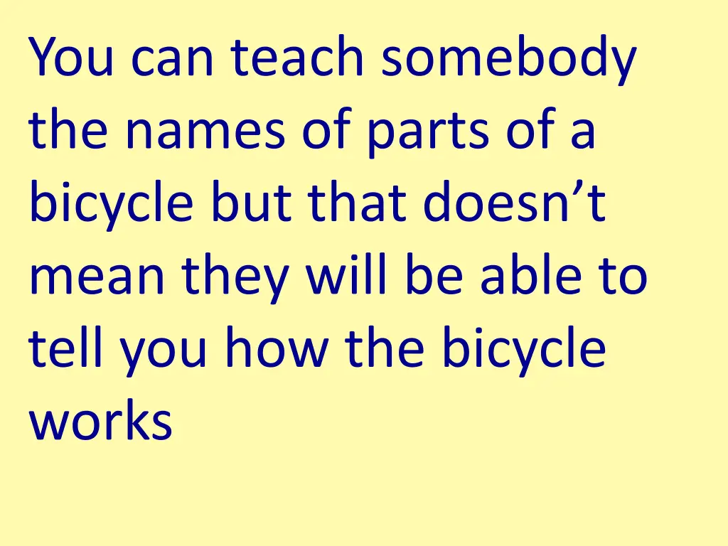 you can teach somebody the names of parts