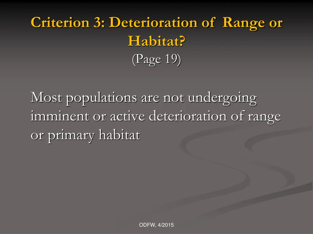 criterion 3 deterioration of range or habitat