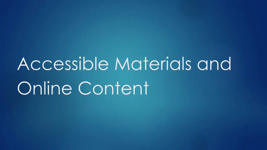 accessible materials and online content