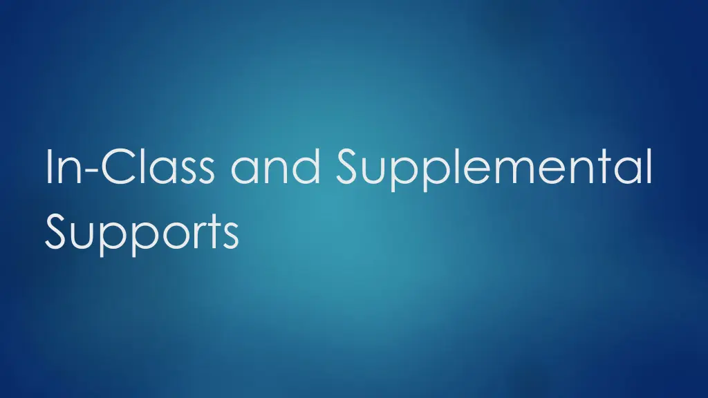 in class and supplemental supports