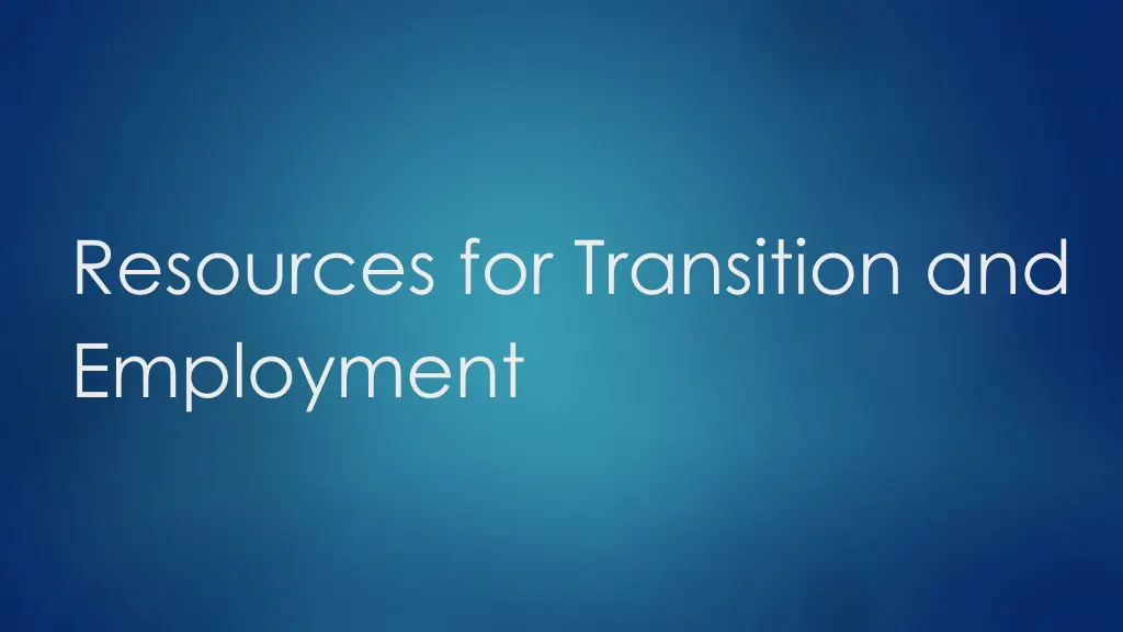 resources for transition and employment