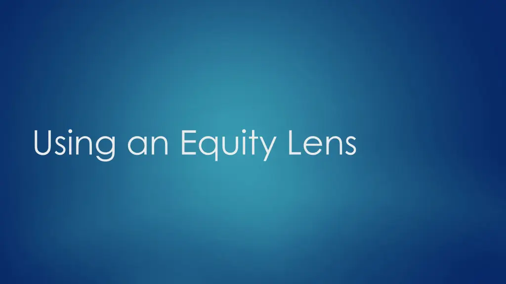 using an equity lens