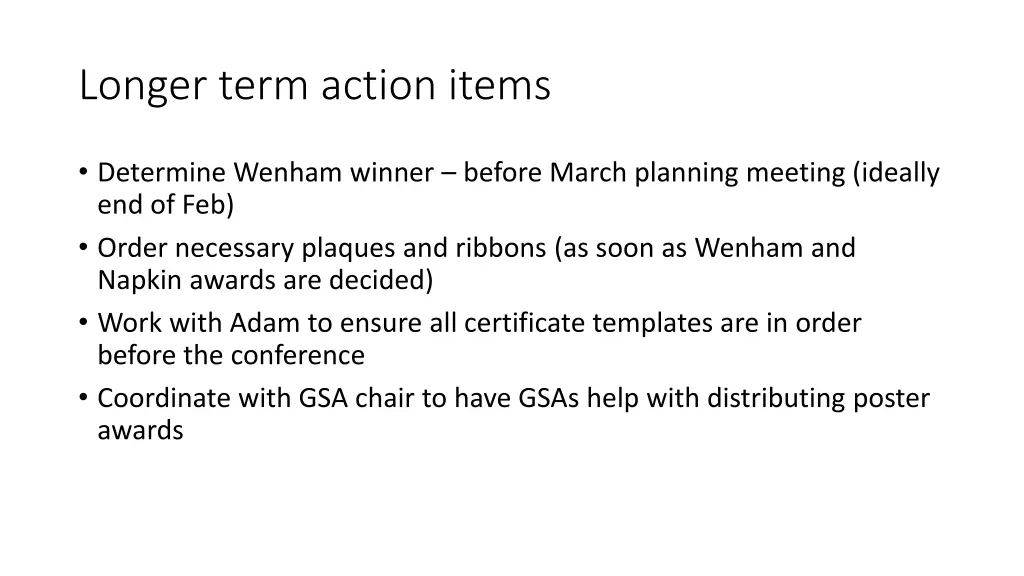 longer term action items