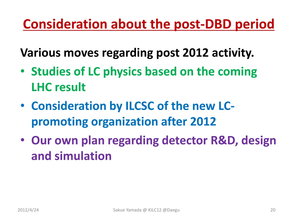 consideration about the post dbd period