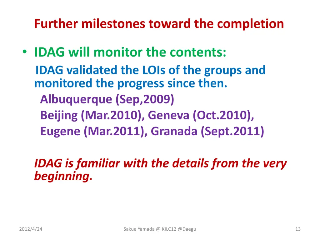 further milestones toward the completion