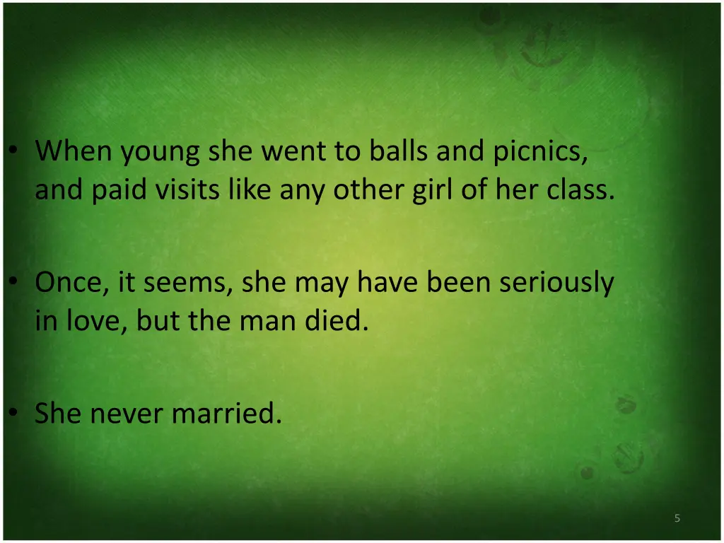 when young she went to balls and picnics and paid