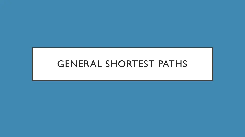 general shortest paths