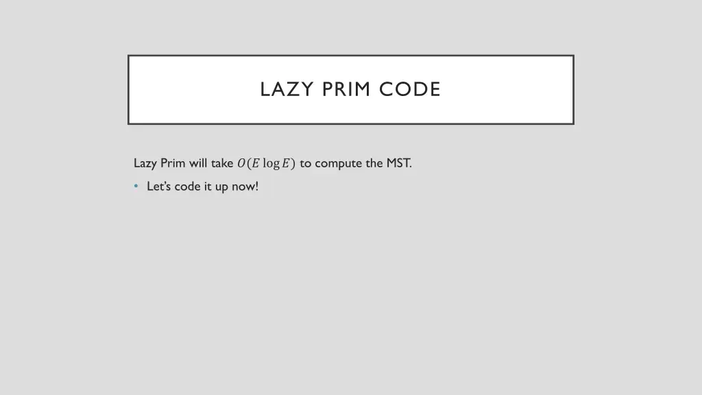 lazy prim code