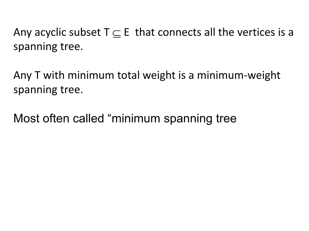 any acyclic subset t e that connects