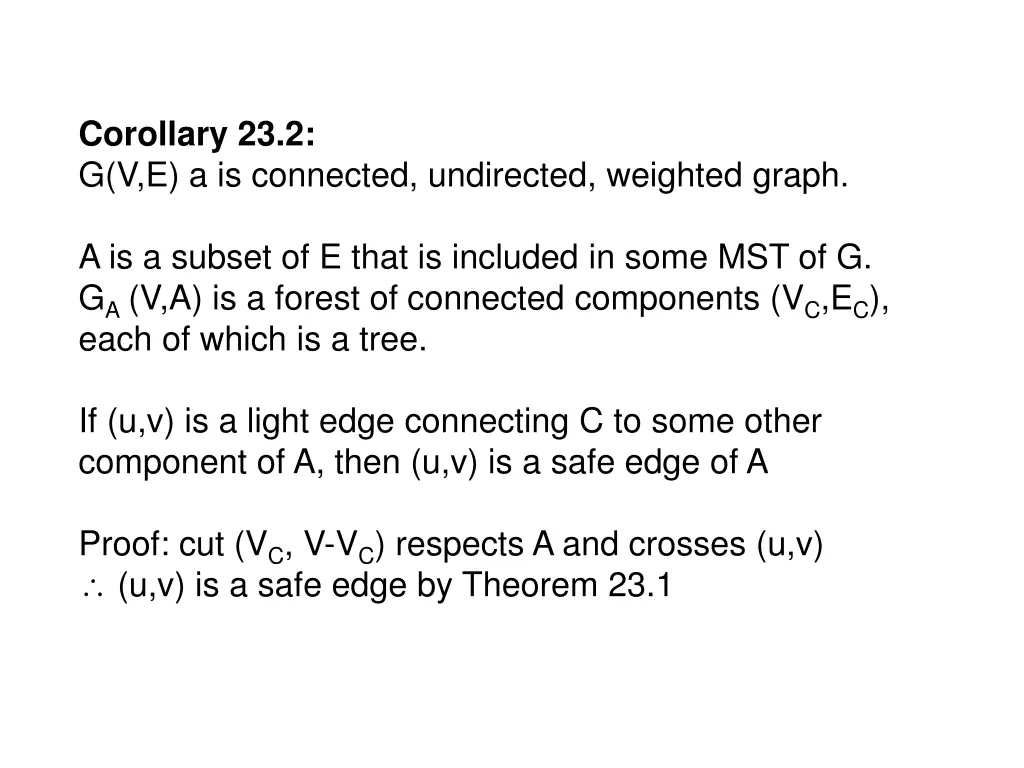 corollary 23 2 g v e a is connected undirected