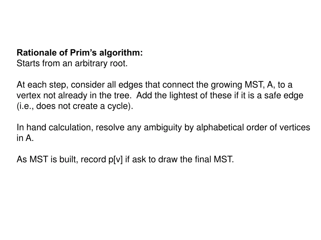 rationale of prim s algorithm starts from