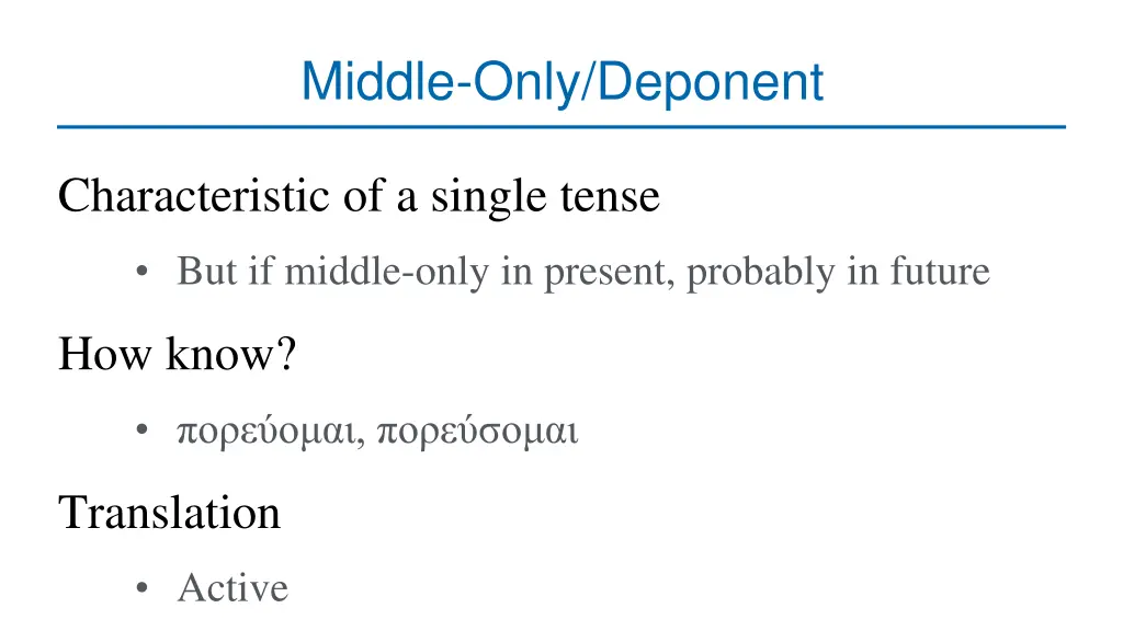 middle only deponent