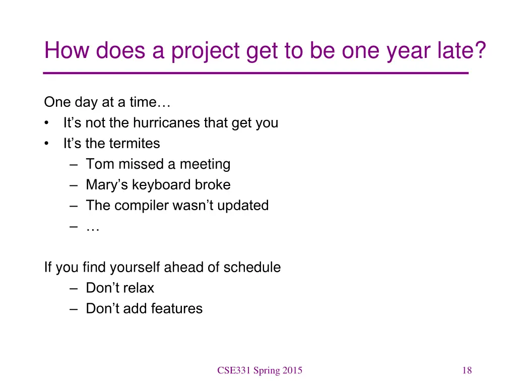 how does a project get to be one year late