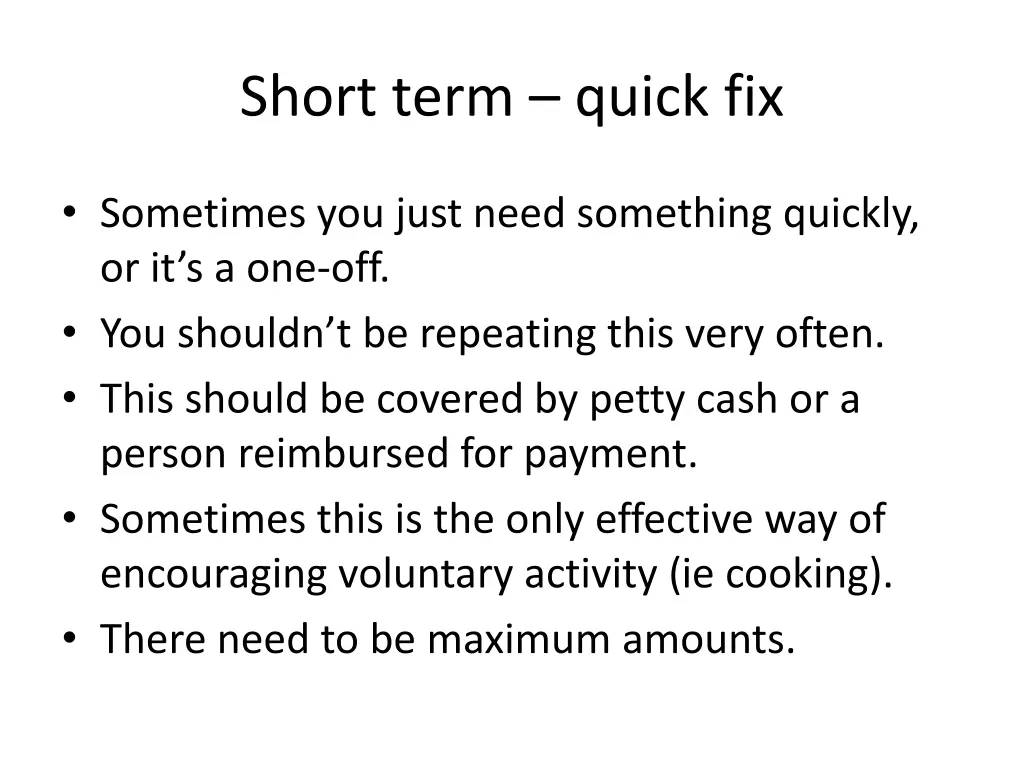 short term quick fix