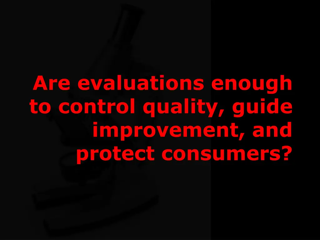 are evaluations enough to control quality guide