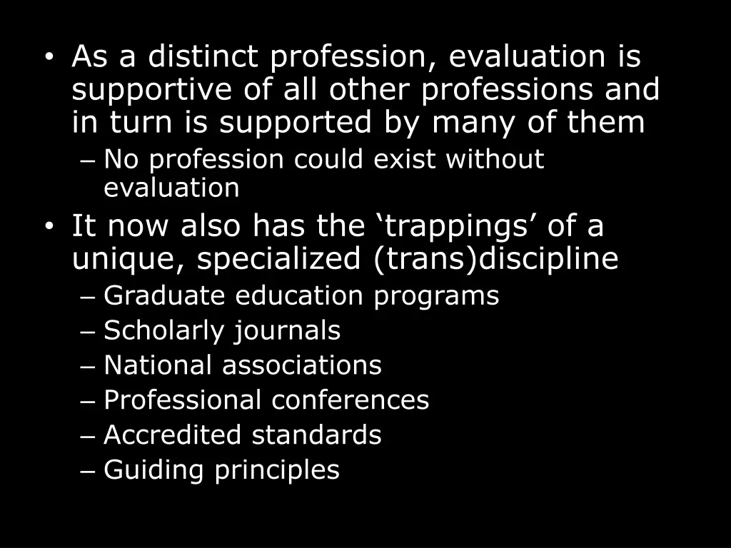 as a distinct profession evaluation is supportive