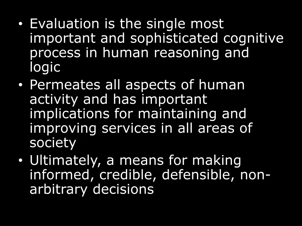 evaluation is the single most important