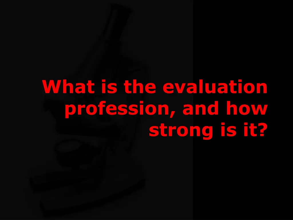 what is the evaluation profession and how strong