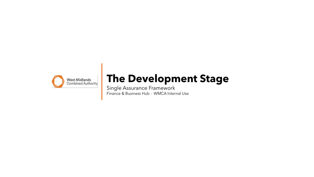 the development stage single assurance framework