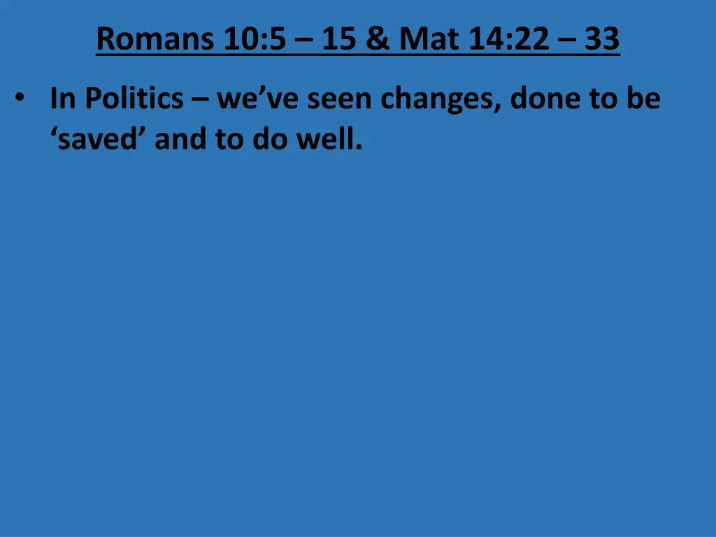 romans 10 5 15 mat 14 22 33 2