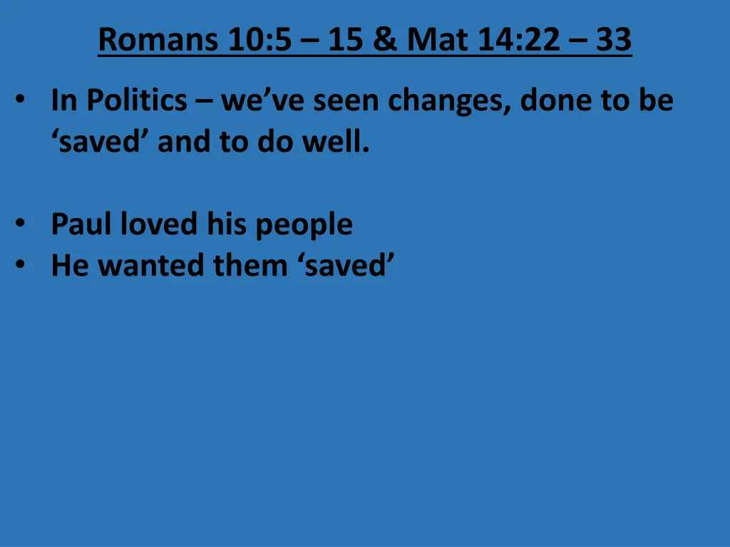 romans 10 5 15 mat 14 22 33 4