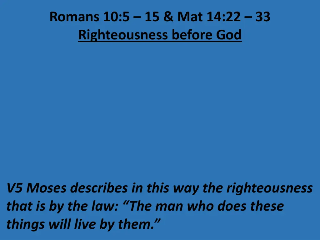 romans 10 5 15 mat 14 22 33 righteousness before 1
