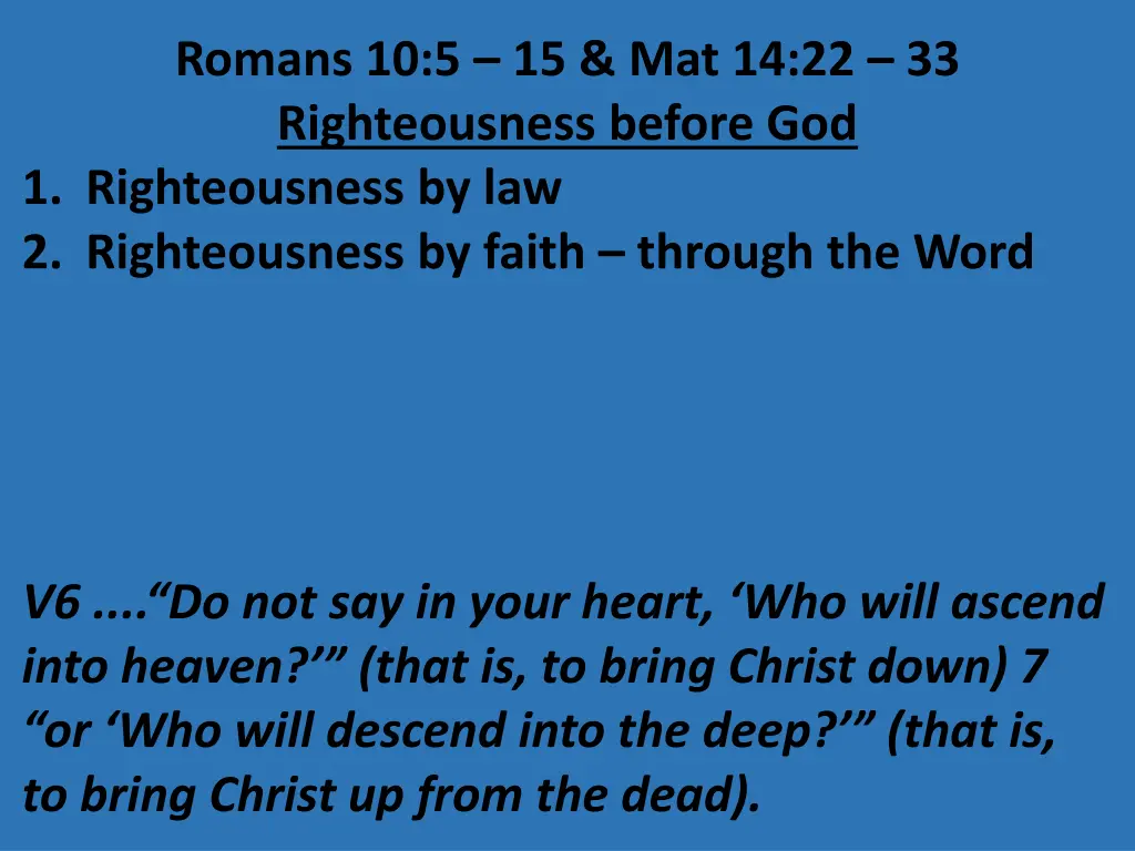 romans 10 5 15 mat 14 22 33 righteousness before 11