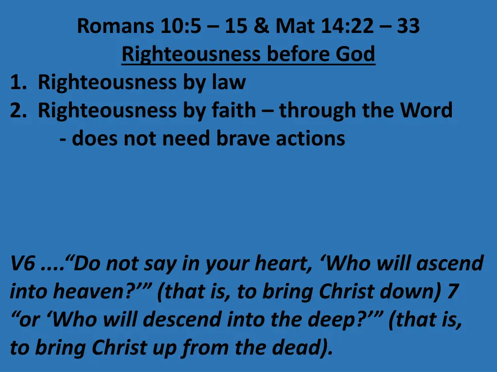romans 10 5 15 mat 14 22 33 righteousness before 12