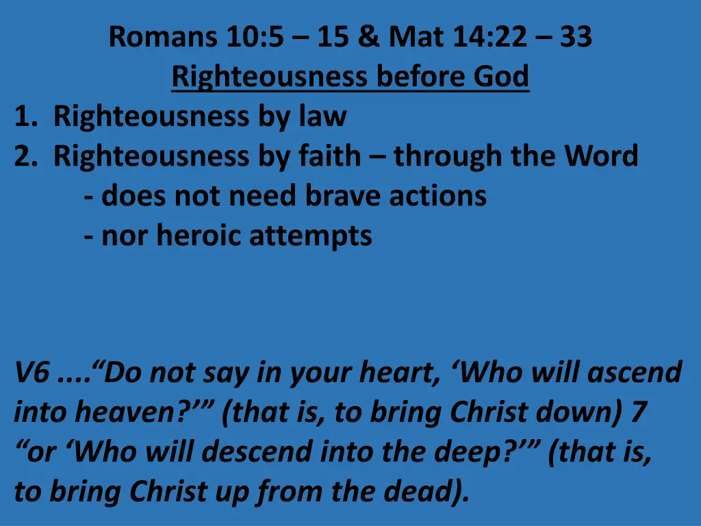 romans 10 5 15 mat 14 22 33 righteousness before 13