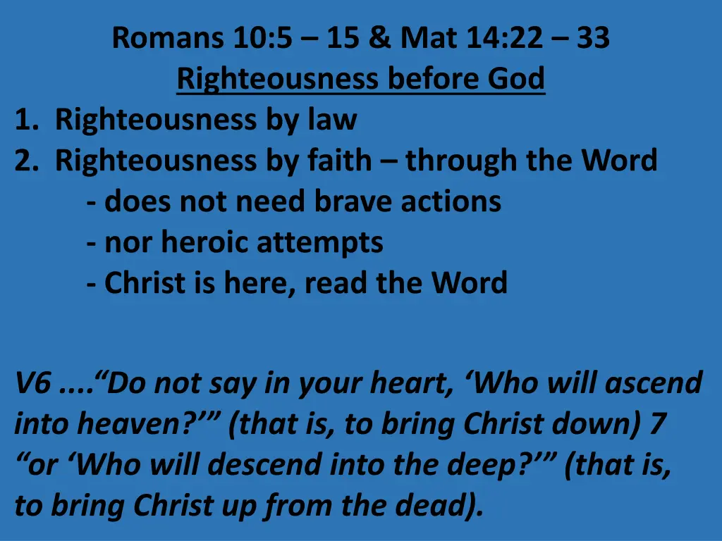romans 10 5 15 mat 14 22 33 righteousness before 14