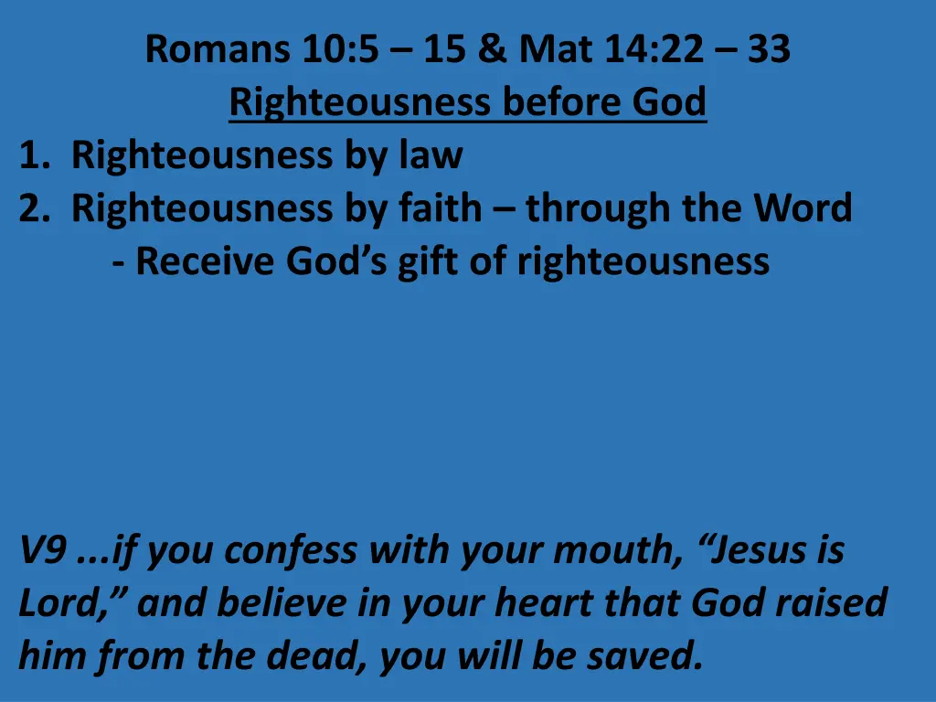 romans 10 5 15 mat 14 22 33 righteousness before 16