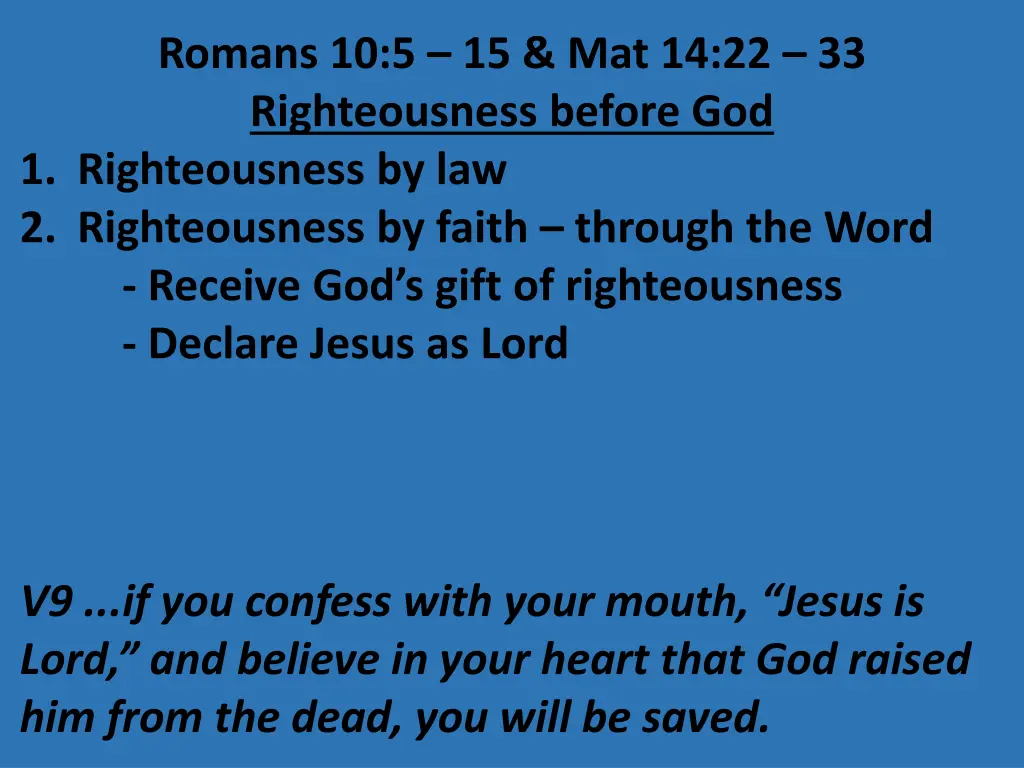 romans 10 5 15 mat 14 22 33 righteousness before 17