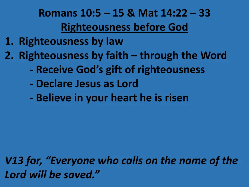 romans 10 5 15 mat 14 22 33 righteousness before 19
