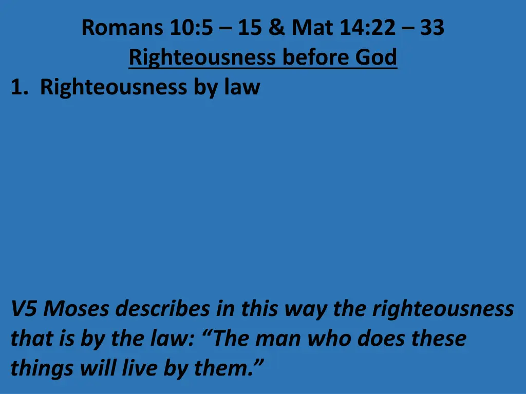 romans 10 5 15 mat 14 22 33 righteousness before 2