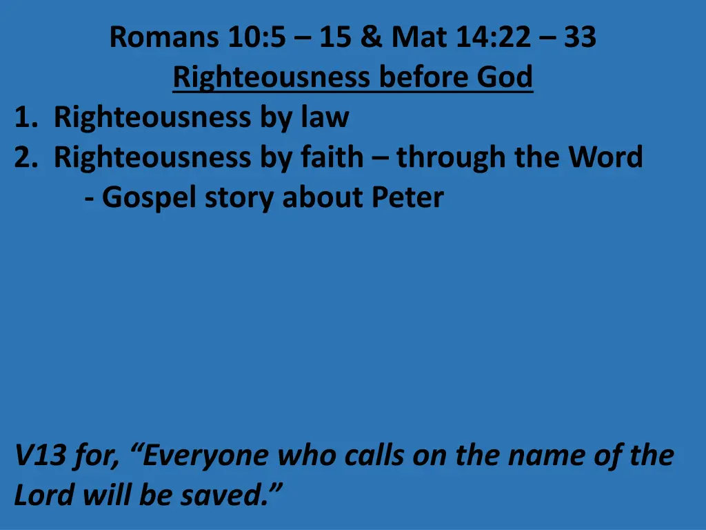 romans 10 5 15 mat 14 22 33 righteousness before 21