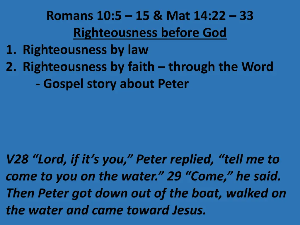 romans 10 5 15 mat 14 22 33 righteousness before 22