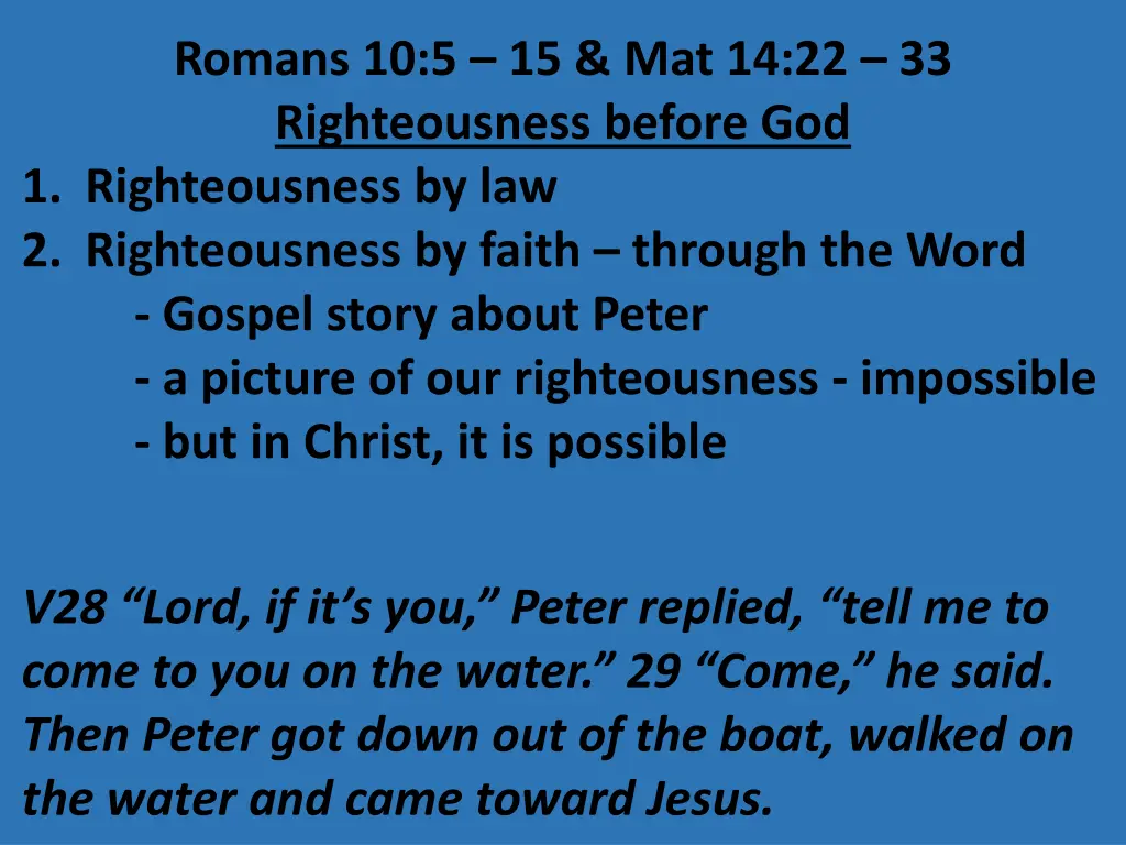romans 10 5 15 mat 14 22 33 righteousness before 25