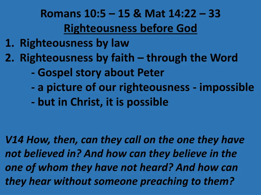 romans 10 5 15 mat 14 22 33 righteousness before 26