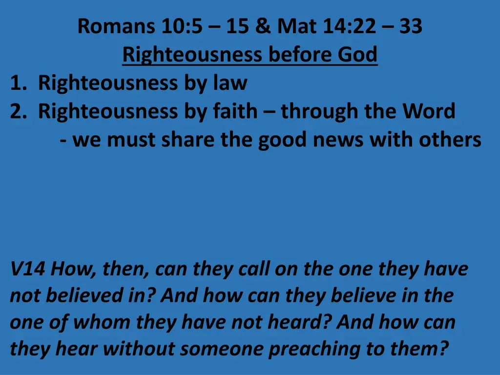 romans 10 5 15 mat 14 22 33 righteousness before 27