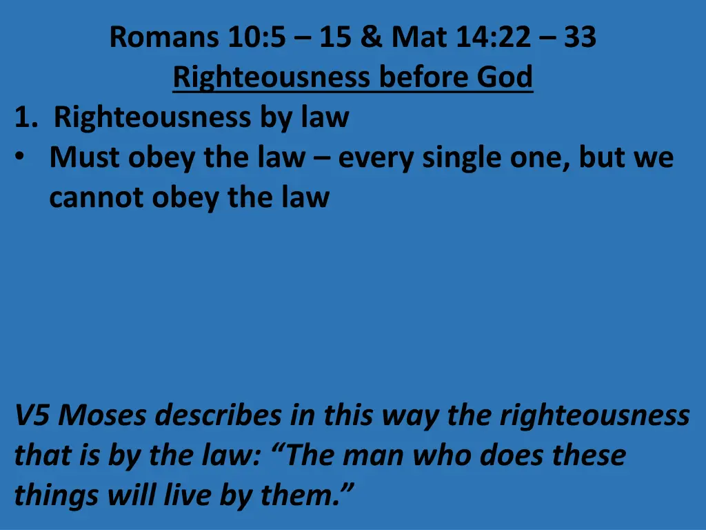 romans 10 5 15 mat 14 22 33 righteousness before 4