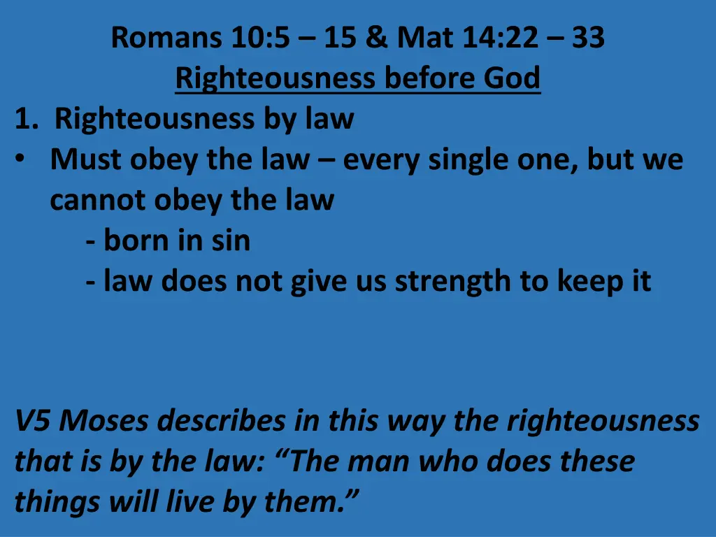 romans 10 5 15 mat 14 22 33 righteousness before 6