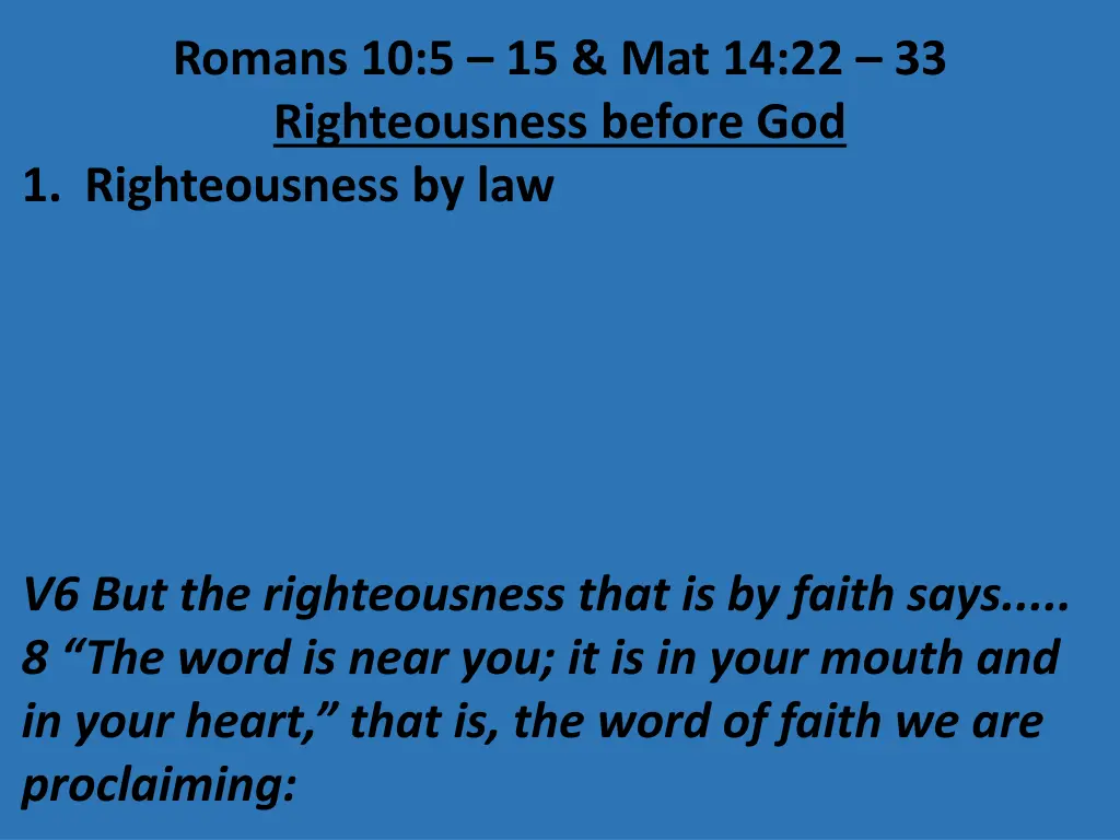 romans 10 5 15 mat 14 22 33 righteousness before 8