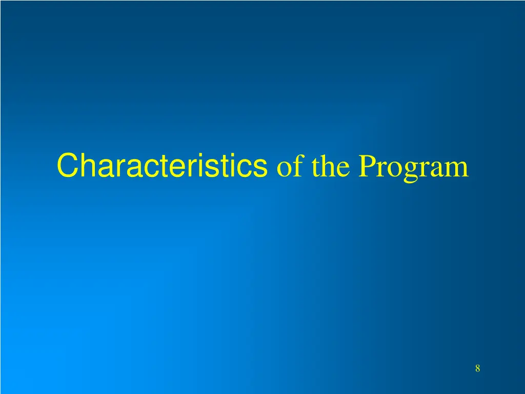 characteristics of the program