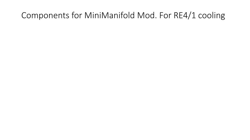 components for minimanifold mod for re4 1 cooling